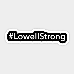 Lowell Strong Sticker